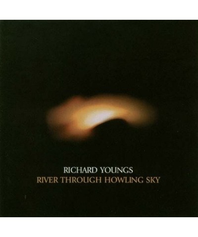 Richard Youngs RIVER THROUGH HOWLING SKY CD $5.07 CD