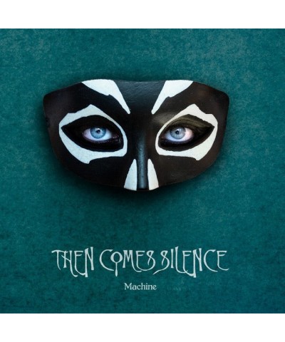 Then Comes Silence MACHINE CD $8.20 CD