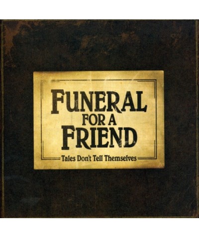 Funeral For A Friend TALES DON'T TELL THEMSELVES CD $6.11 CD