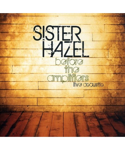 Sister Hazel BEFORE THE AMPLIFIER-LIVE ACOUSTIC CD $4.32 CD