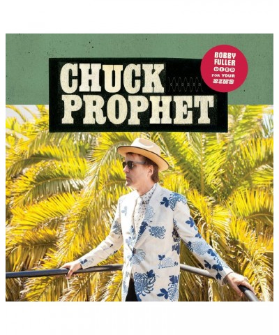 Chuck Prophet BOBBY FULLER DIED FOR YOUR SINS (GATEFOLD) Vinyl Record $11.51 Vinyl