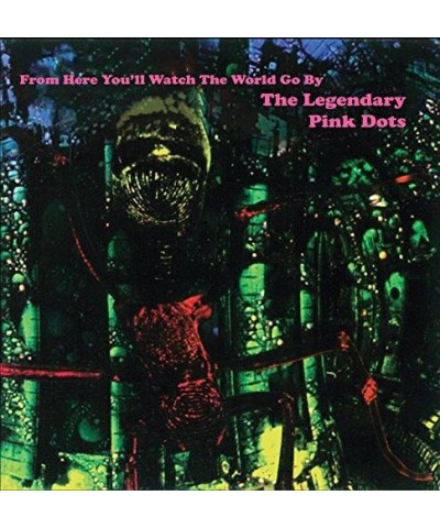 The Legendary Pink Dots From Here You'll Watch the World Go By Vinyl Record $7.74 Vinyl