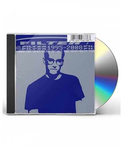 Filter Very Best Things (1995-2008) CD $4.73 CD