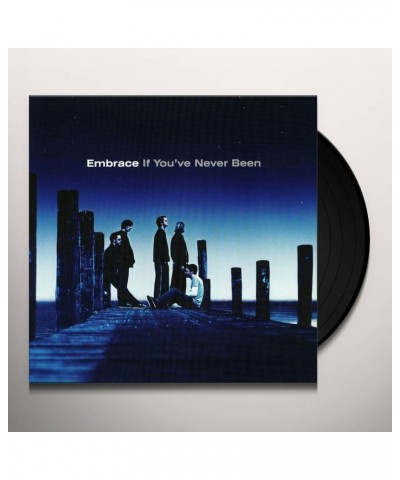 Embrace If You've Never Been Vinyl Record $8.85 Vinyl