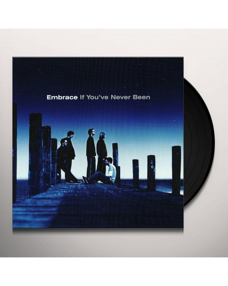 Embrace If You've Never Been Vinyl Record $8.85 Vinyl