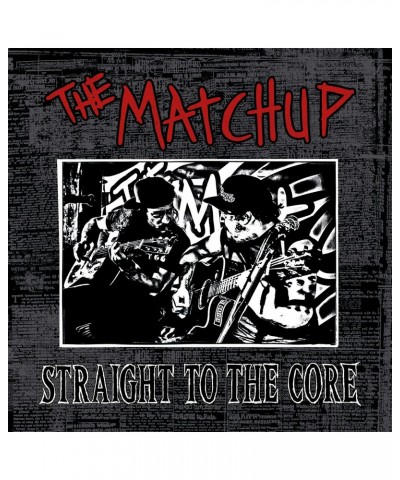 The Matchup Straight to the Core - LP Vinyle + 2CD $8.60 Vinyl