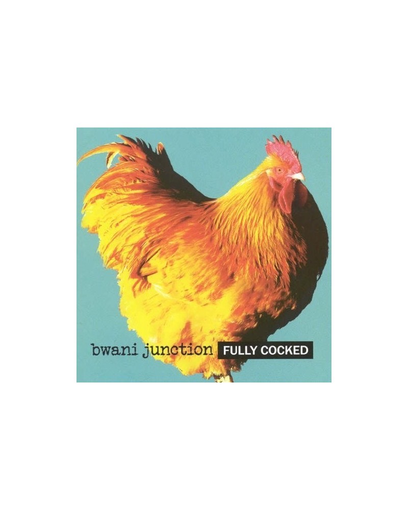 Bwani Junction FULLY COCKED CD $4.78 CD