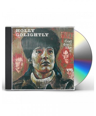 Holly Golightly GOD DON'T LIKE IT CD $8.46 CD