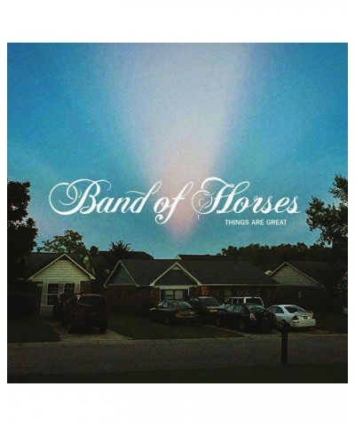 Band of Horses THINGS ARE GREAT (X) Vinyl Record $11.07 Vinyl