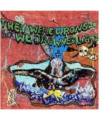 Liars They Were Wrong So We Drowned Vinyl Record $6.69 Vinyl