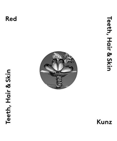 Red Kunz TEETH HAIR & SKIN CD $8.22 CD