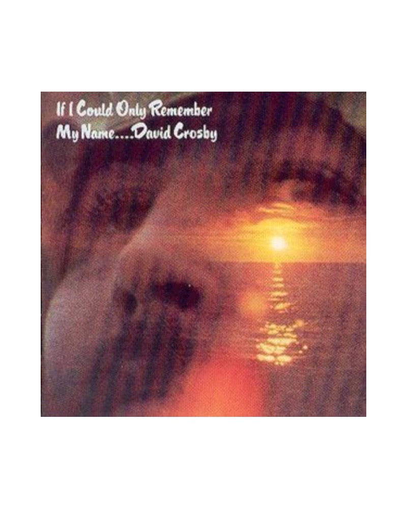 David Crosby CD - If I Could Only Remember My Name $33.70 CD