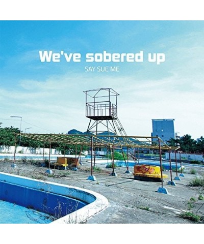 Say Sue Me WE'VE SOBERED UP CD $4.96 CD