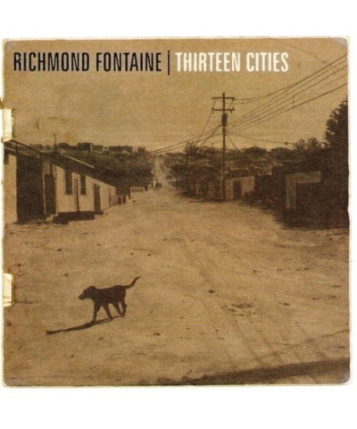 Richmond Fontaine THIRTEEN CITIES CD $4.00 CD