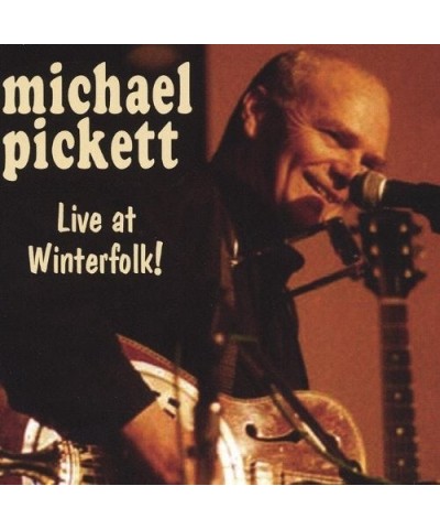 Michael Pickett LIVE AT THE WINTER FOLK CD $5.32 CD