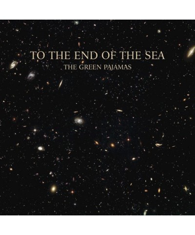 Green Pajamas TO THE END OF THE SEA CD $4.87 CD