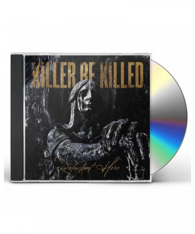 Killer Be Killed RELUCTANT HERO CD $5.45 CD