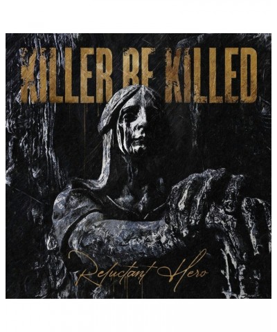 Killer Be Killed RELUCTANT HERO CD $5.45 CD