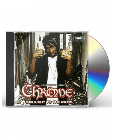 Chrome STRAIGHT TO THE PROS CD $4.19 CD