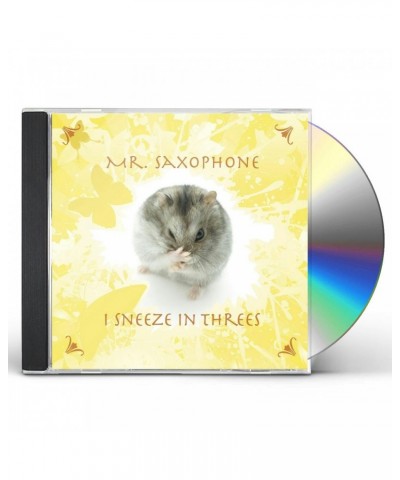 Mr. Saxophone I SNEEZE IN THREES CD $7.05 CD