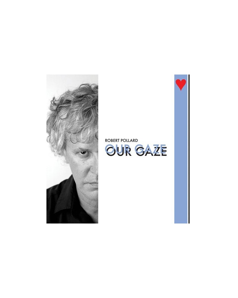 Robert Pollard OUR GAZE CD $6.88 CD