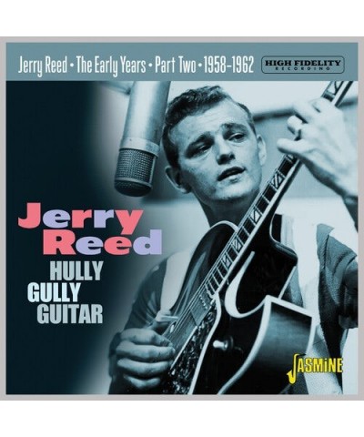 Jerry Reed EARLY YEARS PART 2: HULLY GULLY GUITAR 1958-1962 CD $5.31 CD