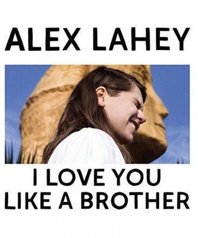 Alex Lahey I Love You Like a Brother Vinyl Record $11.73 Vinyl